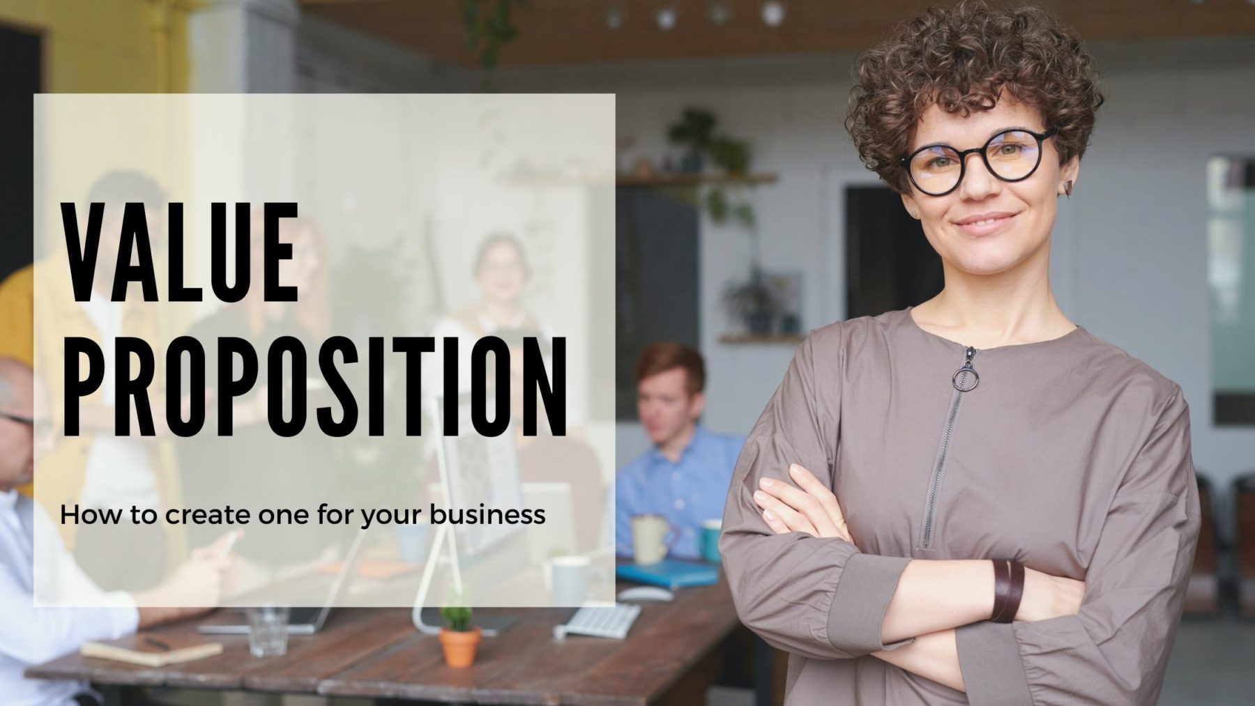 how to create a value proposition for your business