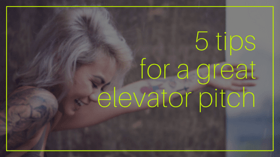 5 Tips for a Great Elevator Pitch