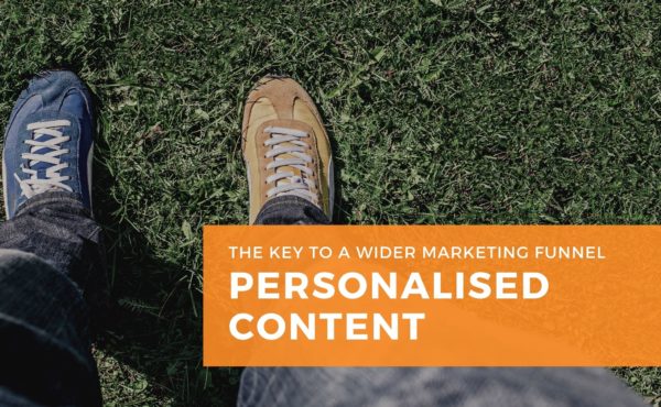 Personalised Content - key to Wider Marketing Funnel