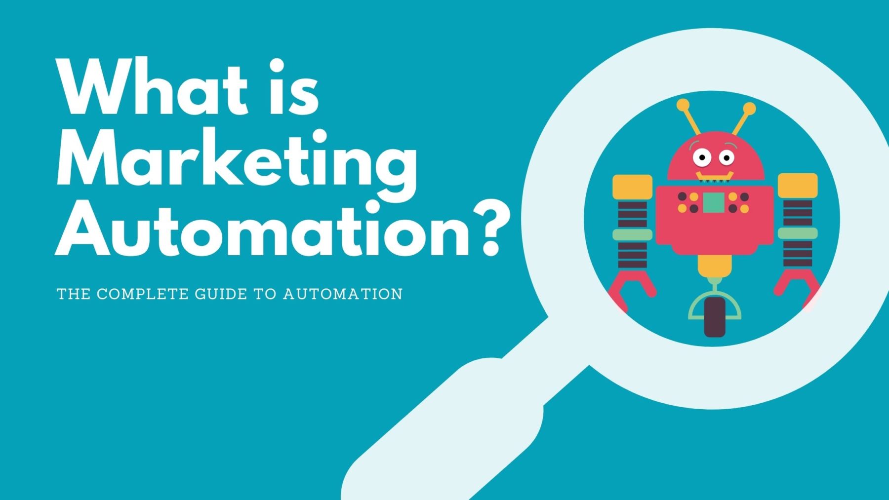 What is Marketing Automation - The Complete Guide - Munro Agency Blog