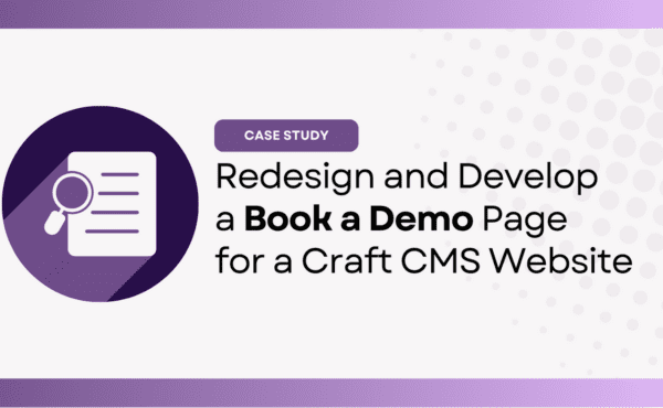 Redesign and Develop a Book a Demo Page for a Craft CMS Website