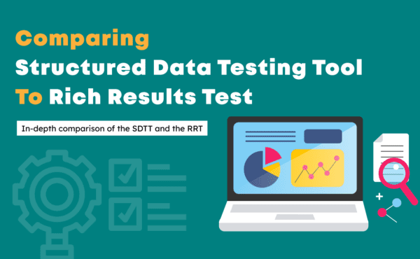 Comparing Structured Data Testing Tool and Rich Results Test