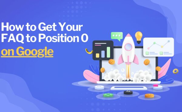 How to get your faq to position 0 on Google