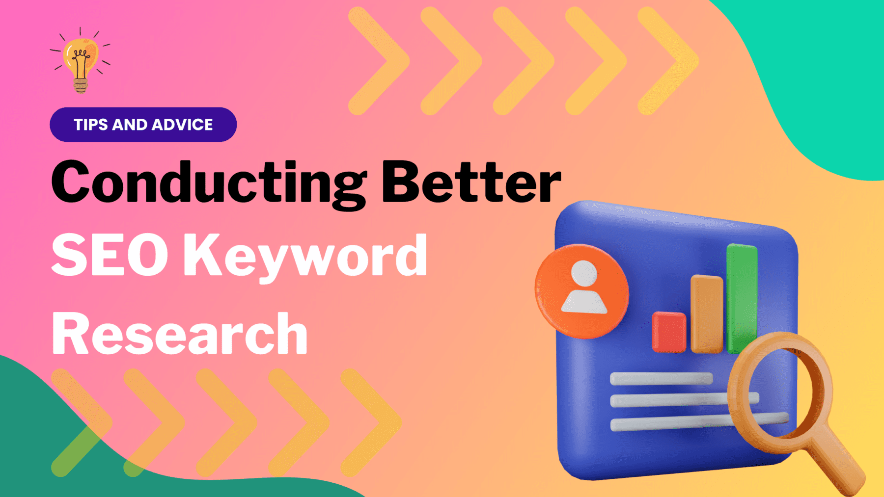 The image showcases a bright and colorful banner with the headline "Conducting Better SEO Keyword Research," labeled with "TIPS AND ADVICE." There's a graphic of a magnifying glass over a book or report icon, which signifies detailed examination or analysis, along with a light bulb indicating ideas or insights, all suggesting a focus on strategic methods for improving SEO through effective keyword research.