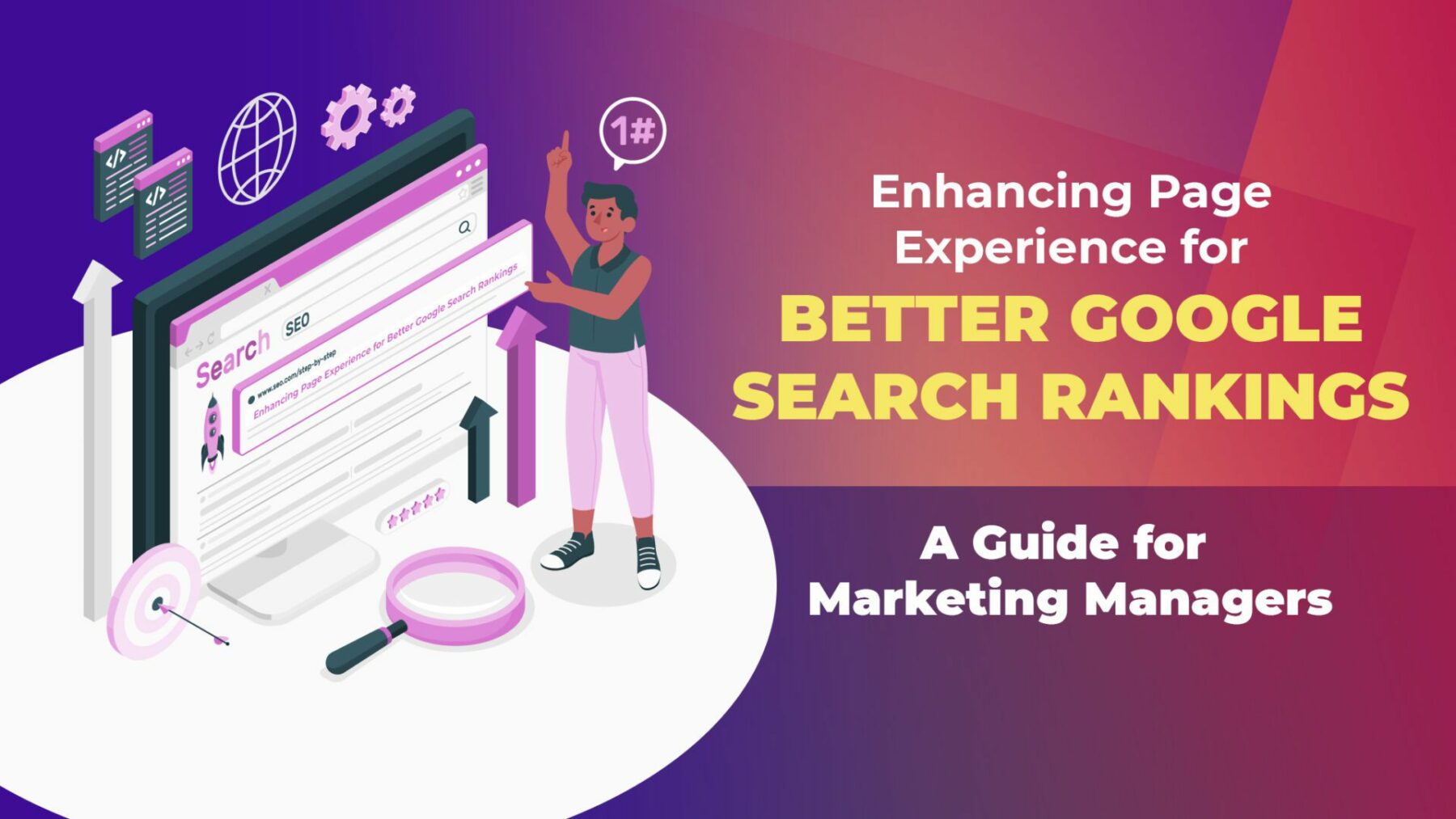 Boost your website's performance: learn how to elevate page experience for improved google search rankings in our comprehensive guide for marketing managers.