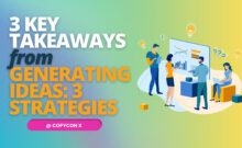 3 key takeaways from Generating Ideas: 3 Strategies