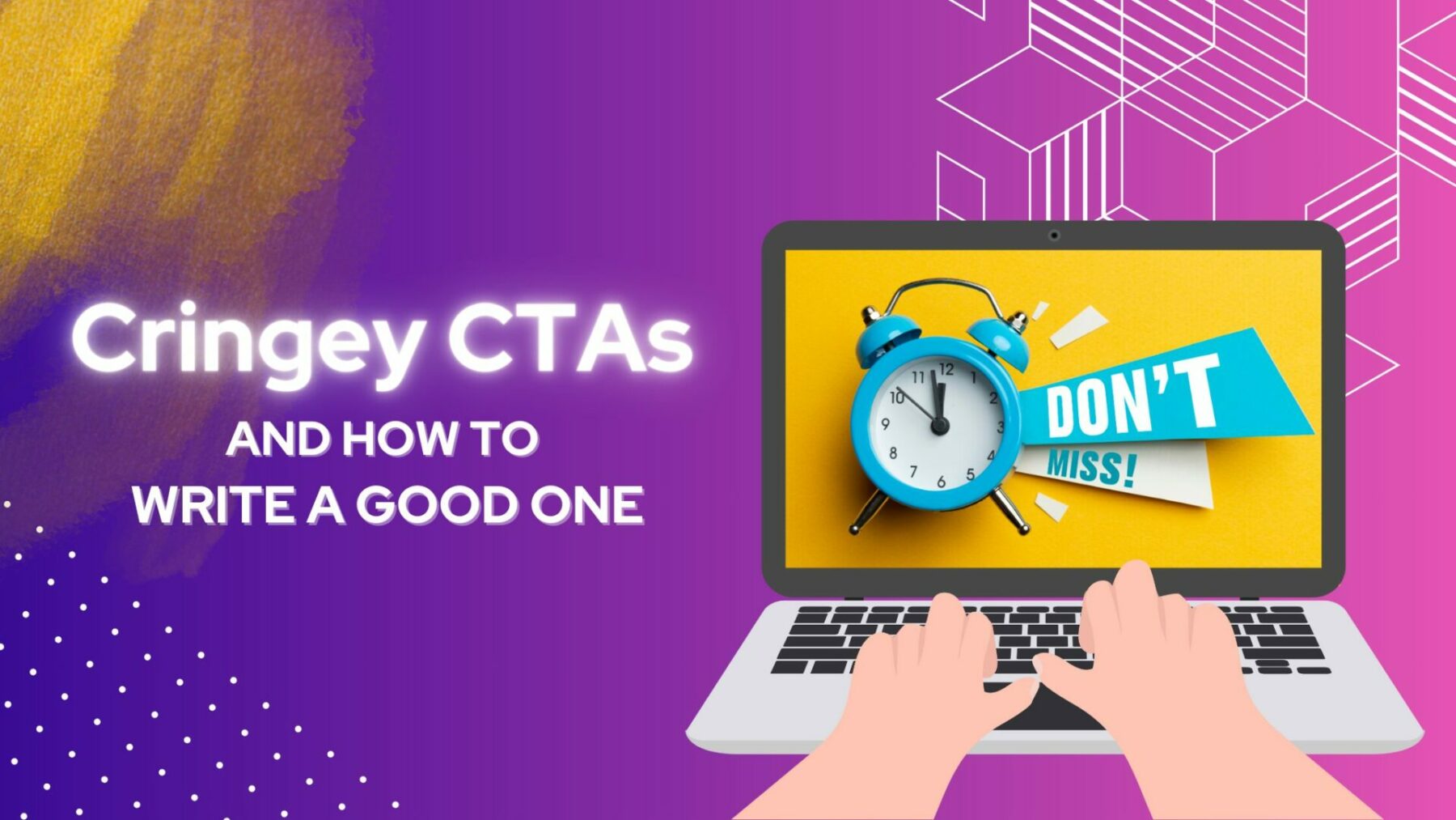 Cringey CTAs and how to write a good one