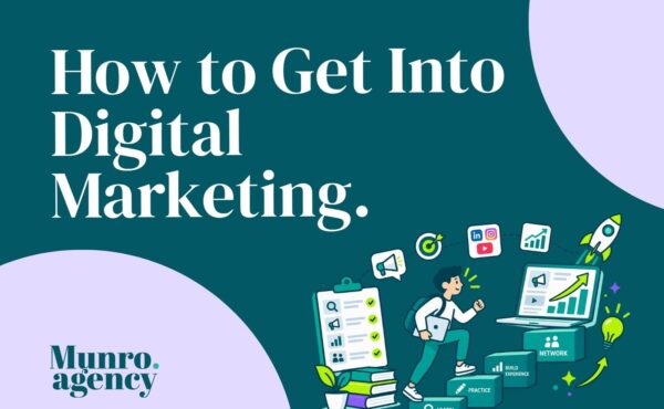 How to Get Into Digital Marketing A Step-by-Step Guide for Beginners
