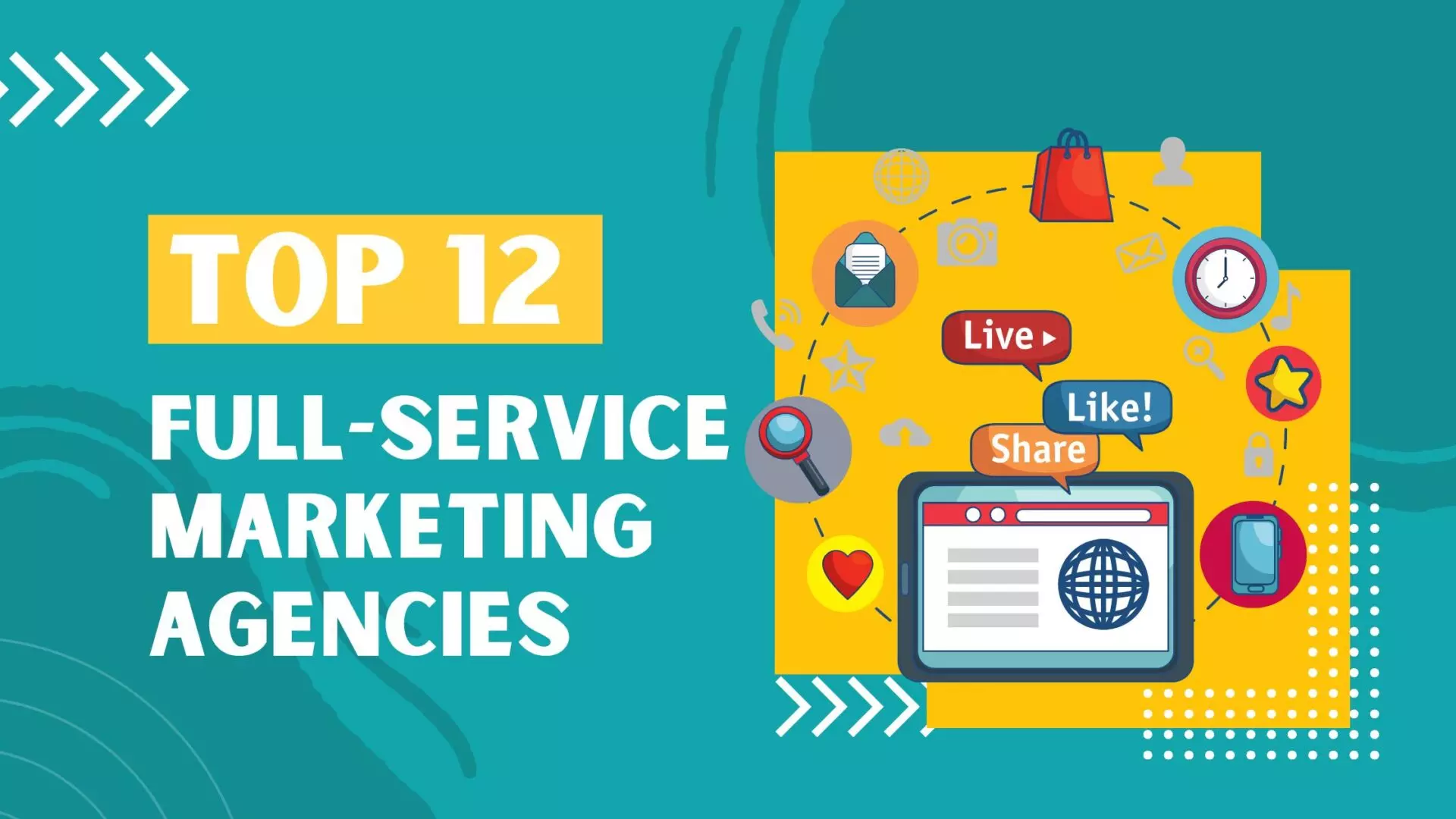 Top 12 full-service marketing agencies
