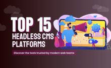 Top 15 Headless CMS Platforms