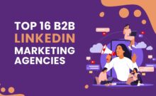 Top 16 B2B LinkedIn Marketing Agencies