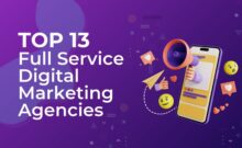 Top 13 Full Service Digital Marketing Agencies