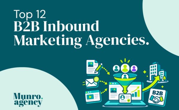 Top 12 B2B Inbound Marketing Agencies