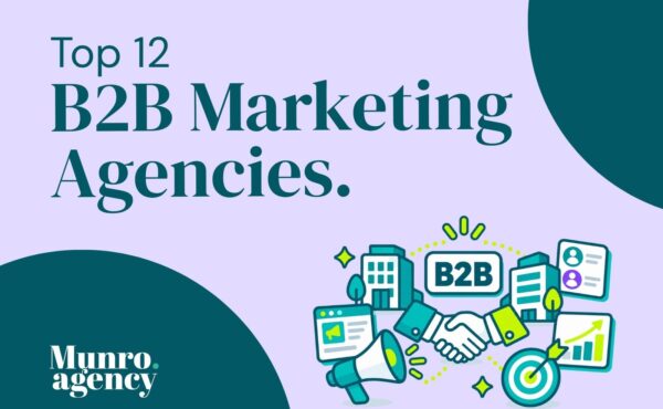 Top 12 B2B Marketing Agencies