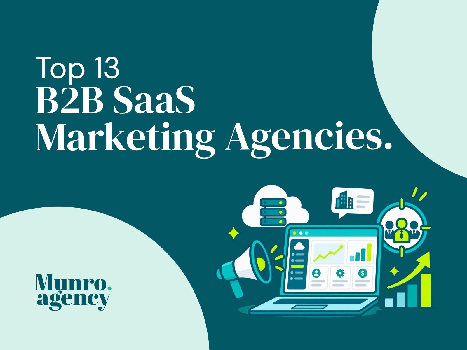 Top 13 B2B SaaS Marketing Agencies