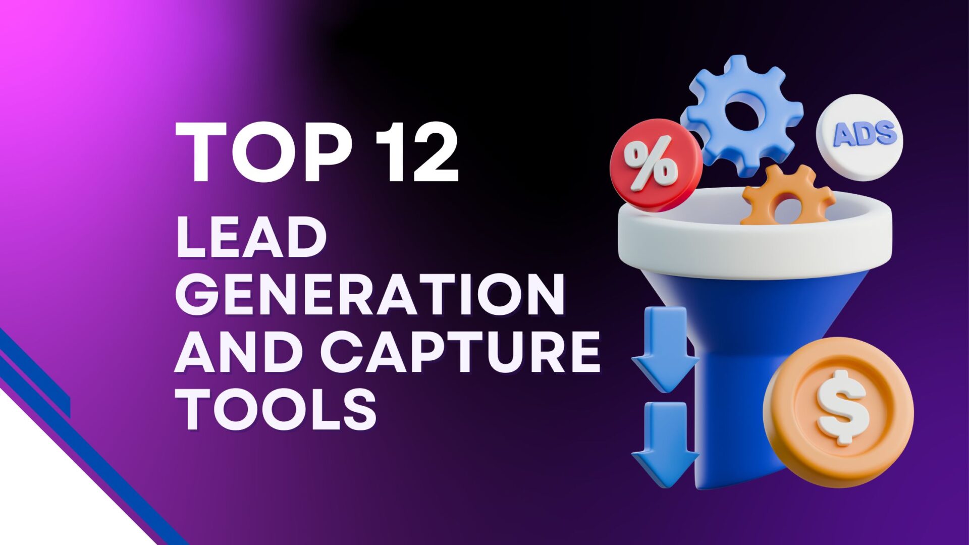 Top 12 Lead Generation and Capture Tools